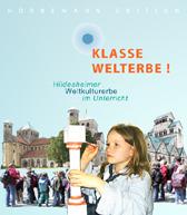Cover Klasse Welterbe! Hildesheimer Weltkulturerbe im Unterricht